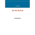Bye-Bye Big Bang: Episod/Episode 3