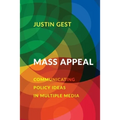 Mass Appeal: Communicating Policy Ideas in Multiple Media