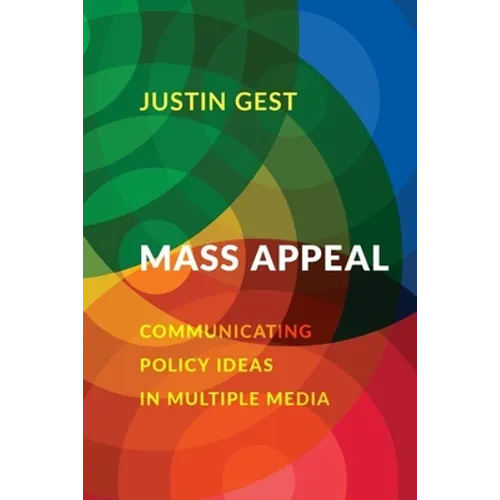 Mass Appeal: Communicating Policy Ideas in Multiple Media