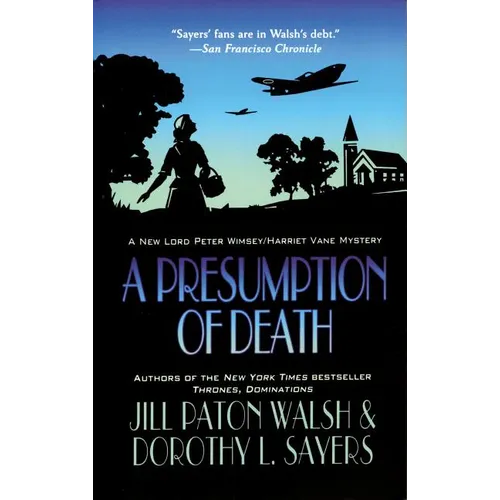 A Presumption of Death: A Lord Peter Wimsey/Harriet Vane Mystery