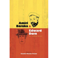 Amiri Baraka and Edward Dorn: The Collected Letters