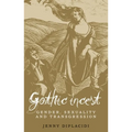 Gothic Incest: Gender, Sexuality and Transgression