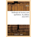 Méthode de Lecture Sans Épellation. 4e Édition