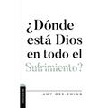 ¿Dónde Está Dios En Todo El Sufrimiento ?