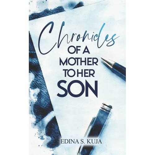 Chronicles of a Mother to Her Son