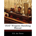 USAF Weapons Handling Manual