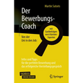 Der Bewerbungs-Coach: Von Der Uni in Den Job: Infos Und Tipps Für Die Perfekte Bewerbung Und Das Erfolgreiche Vorstellungsgespräch