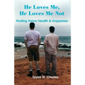 He Loves Me, He Loves Me Not: Finding Homo Health & Happiness