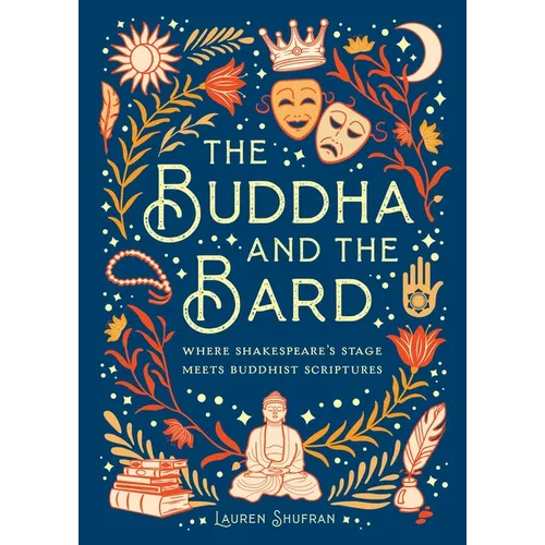 The Buddha and the Bard: Where Shakespeare's Stage Meets Buddhist Scriptures