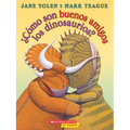 ¿Cómo Son Buenos Amigos Los Dinosaurios? (How Do Dinosaurs Stay Friends?)