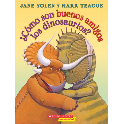 ¿Cómo Son Buenos Amigos Los Dinosaurios? (How Do Dinosaurs Stay Friends?)