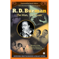 R.D. Burman: The Man, the Music, Winner of the National Award for Best Book on Cinema, 2011