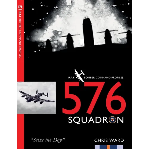 576 Squadron: RAF Bomber Command Squadron Profiles