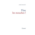Vive les mouches !