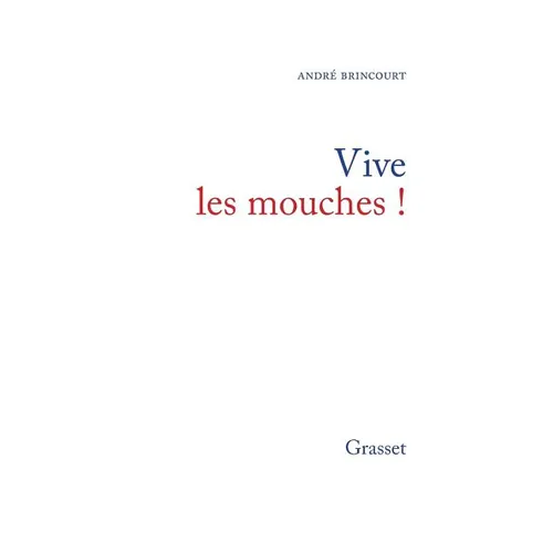 Vive les mouches !