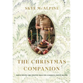 The Christmas Companion: Simple Recipes and Creative Ideas for a Magical Festive Season