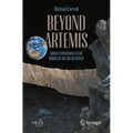 Beyond Artemis: Human Expeditions to the Moons of the Solar System