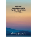History Will Remember When The World Stopped: poems from a pandemic