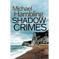 Shadow Crimes: a British crime mystery full of twists