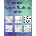Der Beste Nummer Platzierung Rätsel: 222 Rätsel inklusive Fillomino, Hanare, Hebi-Ichigo, Nanro, Numbrix, Hakyuu