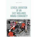 Lexical Variation of an East Midlands Mining Community