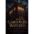 The Gargoyles Watched: Secrets And Silence At Lake View High