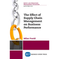 The Effect of Supply Chain Management on Business Performance