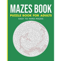 Maze Activity Book for Adults: Maze Activity Book, Maze Puzzle Books, Brain Puzzles for Adults