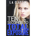 Ten Seconds to Total Exposure