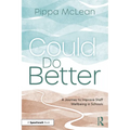 Could Do Better: A Journey to Improve Staff Wellbeing in Schools