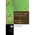 Following Jesus in Invaded Space: Doing Theology on Aboriginal Land