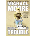 Here Comes Trouble: Stories from My Life