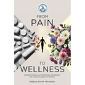 From Pain To Wellness