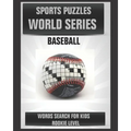 Sports Puzzles World Series: Baseball: Baseball Activity Book for Kids: Word Search for Smart Children