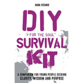 DIY Survival Kit: A companion for young people seeking resilience, clarity and wisdom