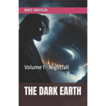 The Dark Earth: Volume 1 - Nightfall