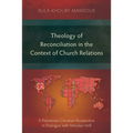 Theology of Reconciliation in the Context of Church Relations: A Palestinian Christian Perspective in Dialogue with Miroslav Volf
