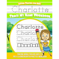 Charlotte Letter Tracing for Kids Trace my Name Workbook: Tracing Books for Kids ages 3 - 5 Pre-K & Kindergarten Practice Workbook