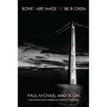 Bones Are Made to Be Broken
