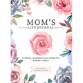 Mom's Life Journal: Stories, Memories and Moments for My Family A Guided Memory Journal to Share Mom's Life