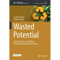Wasted Potential: Tackling Food Loss and Waste Across Transforming Food Systems
