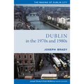 Dublin from 1970 to 1990: The City Transformed