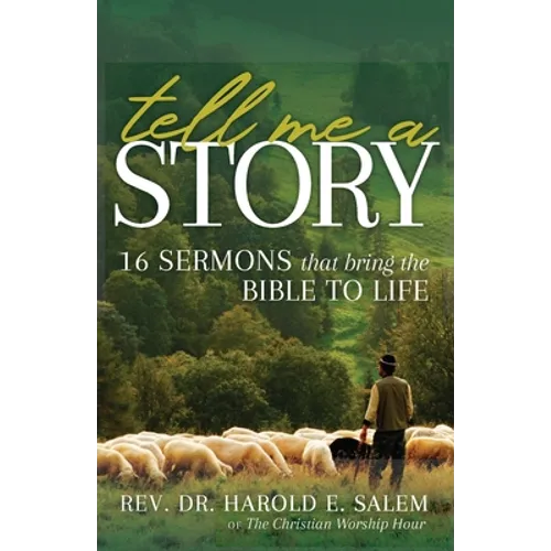 Tell Me a Story: 16 Sermons that Bring the Bible to Life