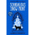 Scandalous Snow Print: A Snowbound Christmas Whodunnit