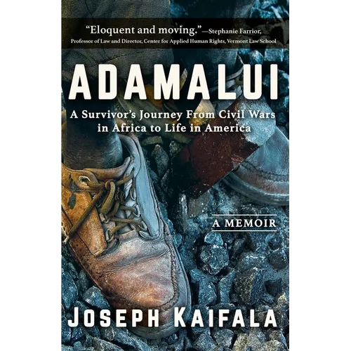 Adamalui: A Survivor's Journey from Civil Wars in Africa to Life in America