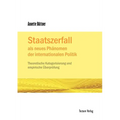 Staatszerfall als neues Phänomen der internationalen Politik