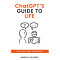 ChatGPT's Guide to Life: 100 Questions Answered
