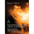 A Tattered Weed: A Tattered weed explores the psychological impact of war on young minds and the need to establish an identity when everything seems u
