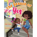The Season of Yes!