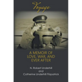 Voyage: A Memoir of Love, War, and Ever After